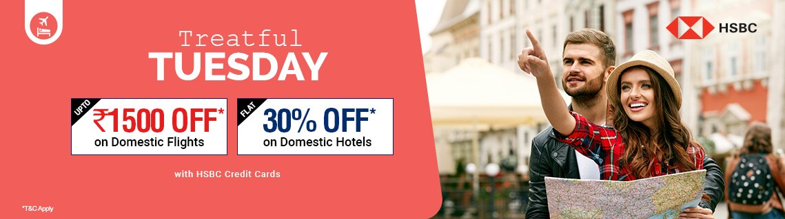 Tuesday Offer | Upto 30% Off on Domestic Hotelswith HSBC Credit Card